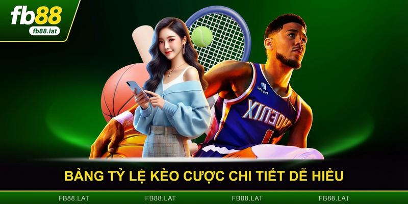 Bảng tỷ lệ kèo cược chi tiết dễ hiểu