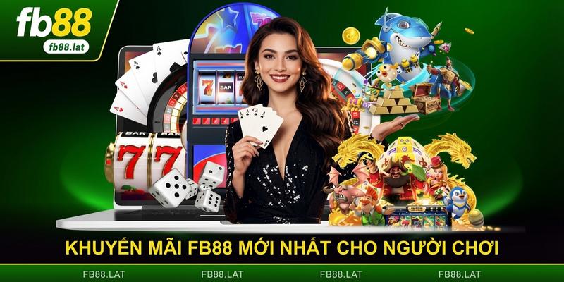 Tổng hợp khuyến mãi FB88 mới nhất cho người chơi