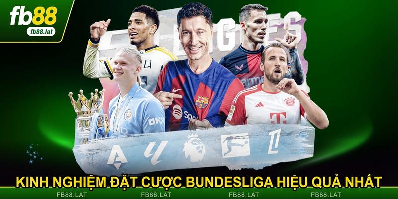 Kinh nghiệm đặt cược Bundesliga hiệu quả nhất