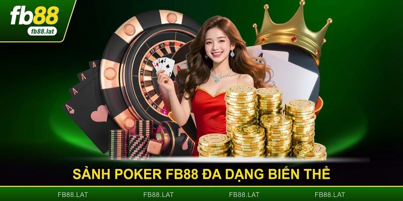 Sảnh Poker FB88 đa dạng biến thể cho mọi đối tượng