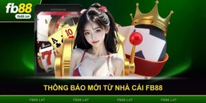 Thông Báo Mới Từ Nhà Cái FB88 - Cập Nhật Tức Thì
